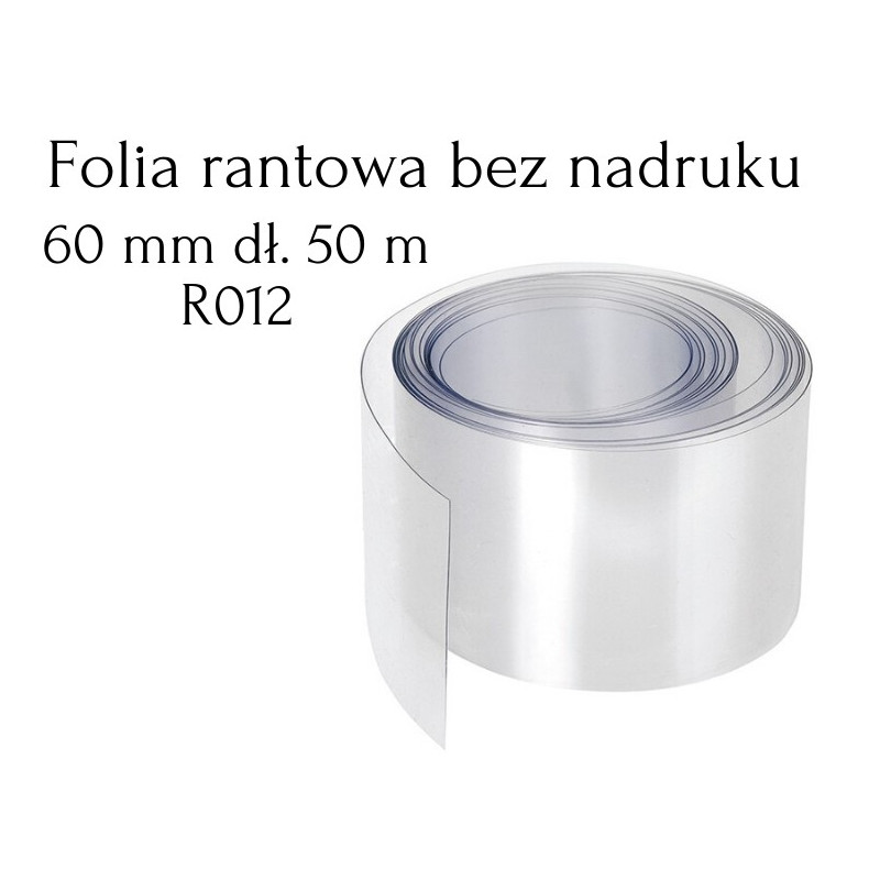 R012 Folia Rantowa 60mm dł. 50m PRZEZROCZYSTA bez nadruku