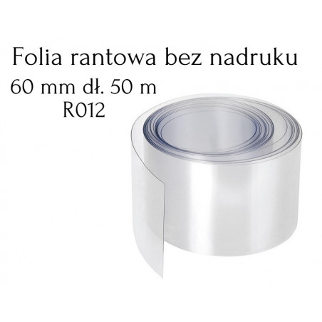 R012 Folia Rantowa 60mm dł. 50m PRZEZROCZYSTA bez nadruku