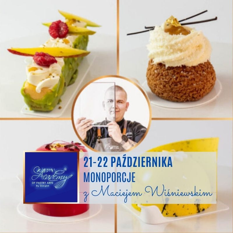 Monoporcje – Szkolenie Cukiernicze z Maciejem Wiśniewskim
