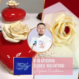 9-10.01.23 Słodkie Walentynki z Igorem Zaritskim – Monoporcje, Torciki, Mini Słodycze
