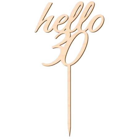 Topper - Hello 30 - drewniana dekoracja na tort - wys. 175 x szer. 90 mm - nr. kat 090S